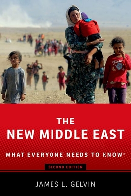 The New Middle East: What Everyone Needs to Know(r) By James L. Gelvin Cover Image