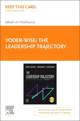 The Leadership Trajectory Elsevier eBook on Vitalsource (Retail Access Card): Developing Legacy Leaders-Ship Cover Image
