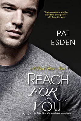 Cover for Reach for You (Dark Heart #3)