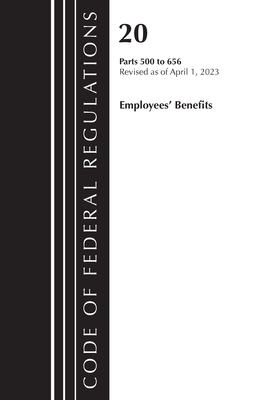 Code of Federal Regulations, Title 20 Employee Benefits 500-656 2023