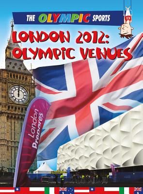 London 2012: Olympic Venues By James Nixon Cover Image
