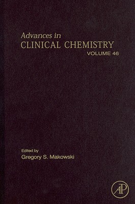 Advances in Clinical Chemistry: Volume 46 By Gregory S. Makowski (Editor) Cover Image