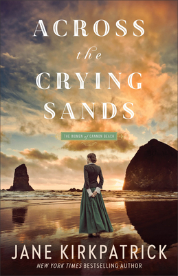 Across the Crying Sands (The Women of Cannon Beach)