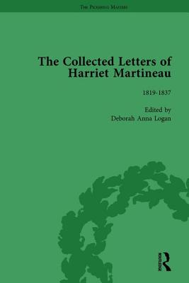 The Collected Letters of Harriet Martineau Vol 1: Letters 1819-1837 By Valerie Sanders, Deborah Logan Cover Image