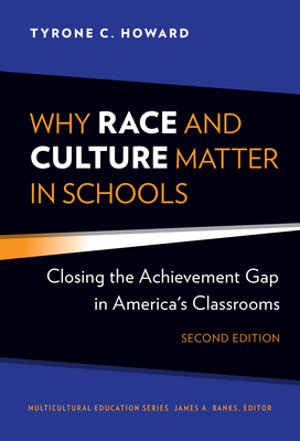 Why Race and Culture Matter in Schools: Closing the Achievement Gap in America's Classrooms (Multicultural Education)