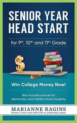 Senior Year Head Start: For 9th, 10th and 11th Grade By Marianne Ragins Cover Image