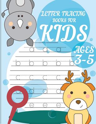 Letter tracing books for kids ages 3-5: letter tracing preschool, letter  tracing, letter tracing preschool, letter tracing preschool, letter tracing  w (Paperback)