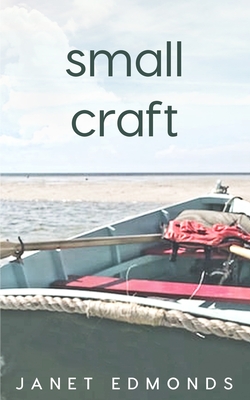 Small Craft By Janet Edmonds Cover Image