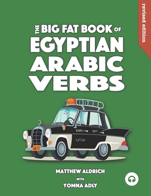 Big Fat Book of Egyptian Arabic Verbs By Yomna Adly, Matthew Aldrich Cover Image