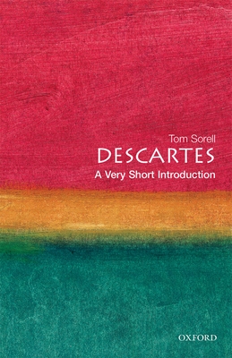 Descartes: A Very Short Introduction (Very Short Introductions #30) By Tom Sorell Cover Image
