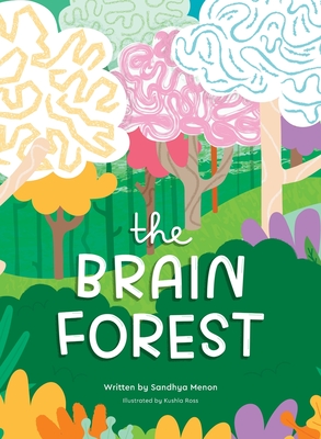 The Brain Forest By Sandhya Menon, Kushla Ross (Illustrator), Donita Richards (Editor) Cover Image