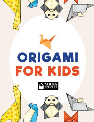 Origami for Kids By Young Scholar Cover Image