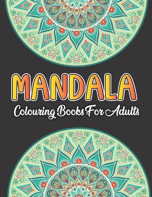 Mandala Colouring Book For Adults: Colouring book for adults, seniors,  beginners, children: Simple Mandalas: Simple Colouring Book for Adults  Relaxati (Paperback)