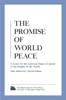 The Promise of World Peace: A Letter by the Universal House of Justice to the Peoples of the World Cover Image