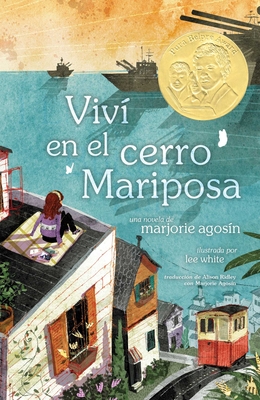 Viví en el cerro Mariposa (I Lived on Butterfly Hill) (The Butterfly Hill Series) By Marjorie Agosin, Lee White (Illustrator), Alison Ridley (Translated by) Cover Image