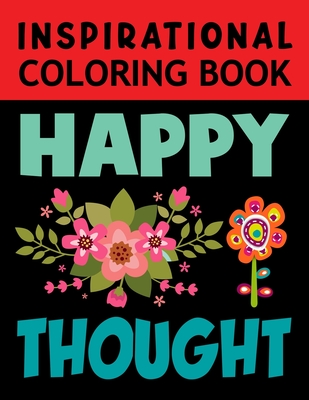 Inspirational Coloring Book: Inspirational Coloring Book For Kids, Girls And Adult (Inspirational Quotes) Cover Image