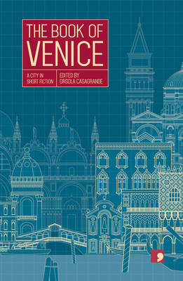 The Book of Venice: A City in Short Fiction (Reading the City)