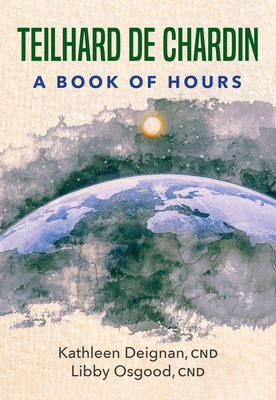 Teilhard de Chardin: A Book of Hours cover