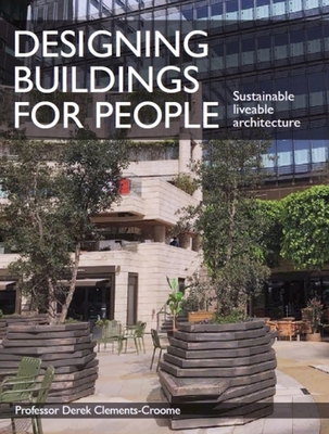 Designing Buildings for People: Sustainable Liveable Architecture Cover Image