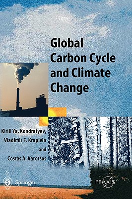 Global Carbon Cycle and Climate Change By Kirill Y. Kondratyev, Vladimir F. Krapivin Cover Image