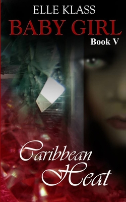 Caribbean Heat (Baby Girl #5)