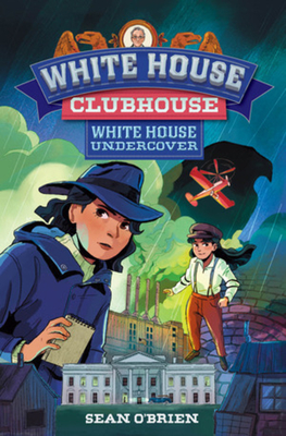 White House Undercover (White House Clubhouse #3) By Sean O'Brien Cover Image