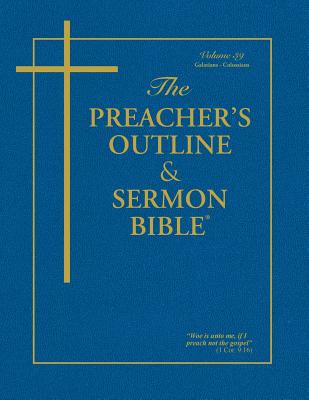 Preacher's Outline and Sermon Bible-KJV-Galatians-Colossians (Preacher's Outline & Sermon Bible-KJV) Cover Image
