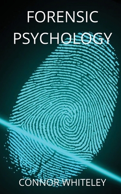 Forensic Psychology (Introductory #9) By Connor Whiteley Cover Image