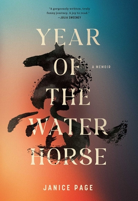 Year of the Water Horse: A Memoir By Janice Page Cover Image