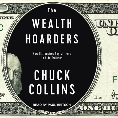 The Wealth Hoarders: How Billionaires Pay Millions to Hide Trillions Cover Image