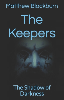 The Keepers: The Shadow of Darkness (The Keepers of Balance #2)