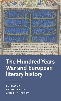 Literatures of the Hundred Years War (Manchester Medieval Literature and Culture)