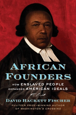 African Founders: How Enslaved People Expanded American Ideals Cover Image