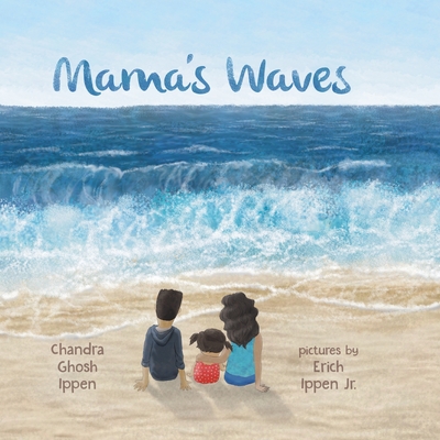 Mama's Waves By Chandra Ghosh Ippen, Erich Ippen (Illustrator) Cover Image