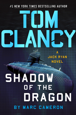 Tom Clancy Shadow of the Dragon (A Jack Ryan Novel #20) By Marc Cameron Cover Image