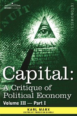 Capital: A Critique of Political Economy - Vol. III - Part I: The Process of Capitalist Production as a Whole Cover Image