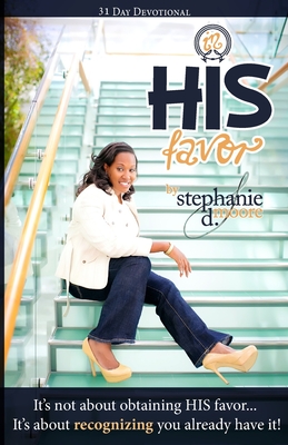In HIS Favor (Walking with God: 31-Day Devotionals to Start Your Day)
