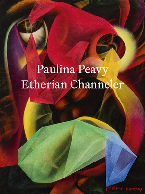 Paulina Peavy: Etherian Channeler Cover Image