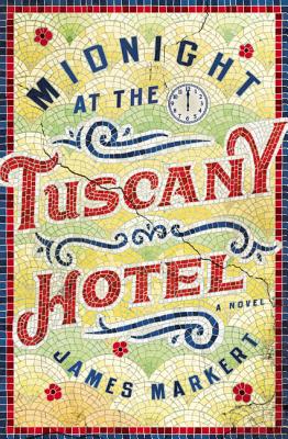 Cover for Midnight at the Tuscany Hotel
