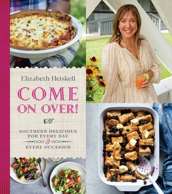 Come On Over!: Southern Delicious for Every Day and Every Occasion Cover Image