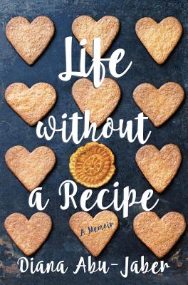 Cover Image for Life Without a Recipe: A Memoir of Food and Family