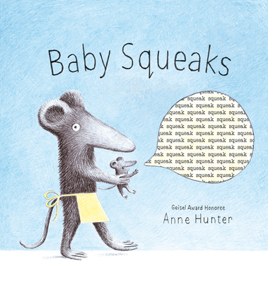 Baby Squeaks (Baby Animals) By Anne Hunter Cover Image