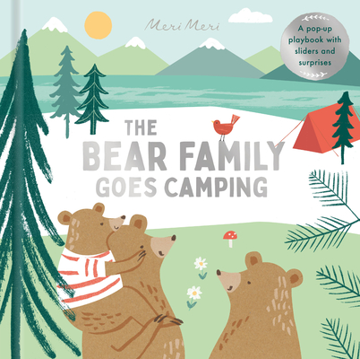 The Bear Family Goes Camping: A pop-up playbook with sliders and surprises (Meri Meri Pop-up Books) Cover Image