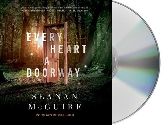 Every Heart a Doorway (Wayward Children #1) By Seanan McGuire, Cynthia Hopkins (Read by) Cover Image