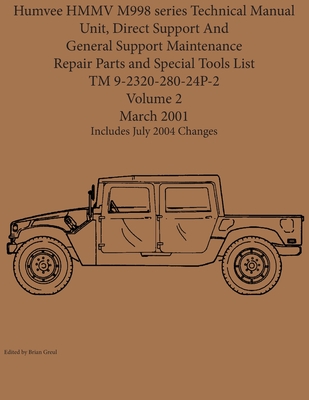 Humvee HMMV M998 series Technical Manual Unit, Direct Support And General Support Maintenance Repair Parts and Special Tools List TM 9-2320-280-24P-2 Cover Image