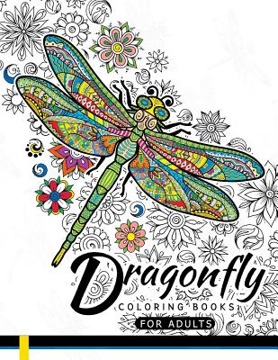 Dragonfly Coloring Books for Adults: Magical Wonderful Dragonflies in The flower garden Cover Image