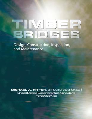 Timber Bridges: Design, Construction, Inspection, and Maintenance Cover Image