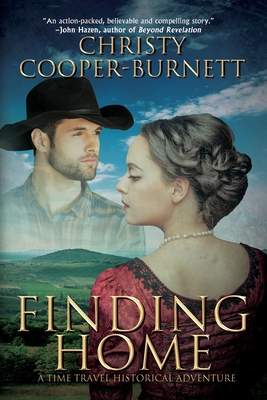 Finding Home: A Time Travel Historical Adventure By Christy Cooper-Burnett Cover Image