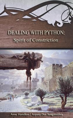 Dealing with Python: Spirit of Constriction: Strategies for the Threshold #1 By Anne Hamilton, Arpana Sangamithra Cover Image