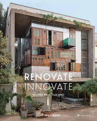 Renovate Innovate: Reclaimed and Upcycled Homes Cover Image